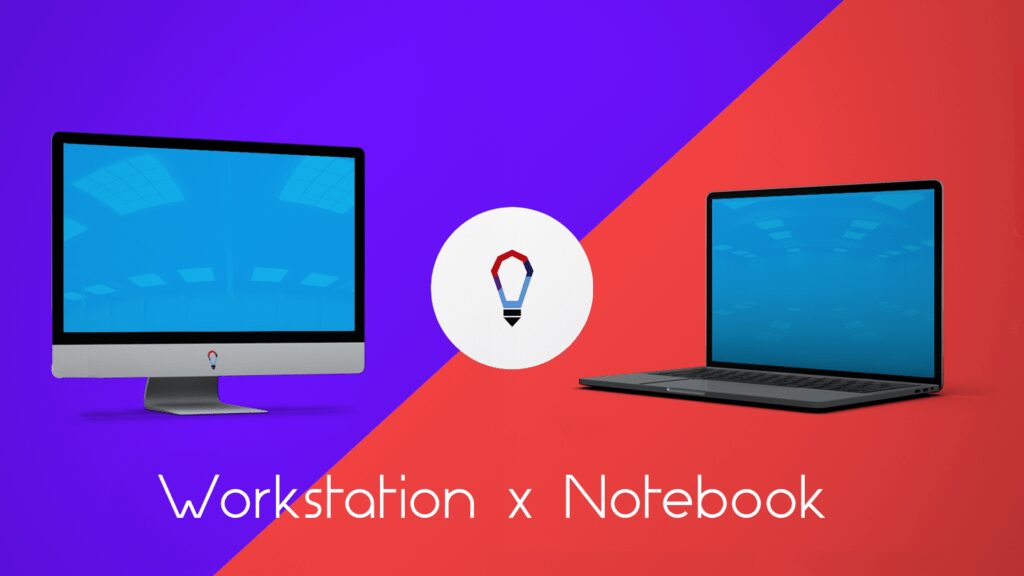 Workstation x Notebook