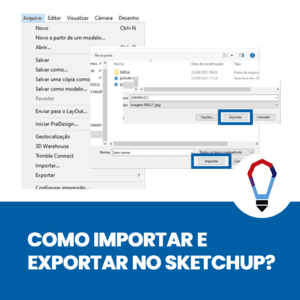 como importar e exportar no sketchup