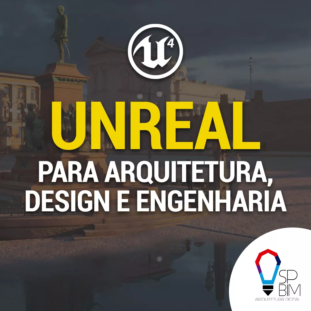 Unreal para arquitetura, design e engenharia
