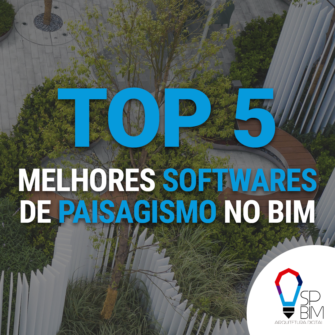 TOP-5-MELHORES-SOFTWARES-PARA-PAISAGISMO-NO-BIM-SPBIM