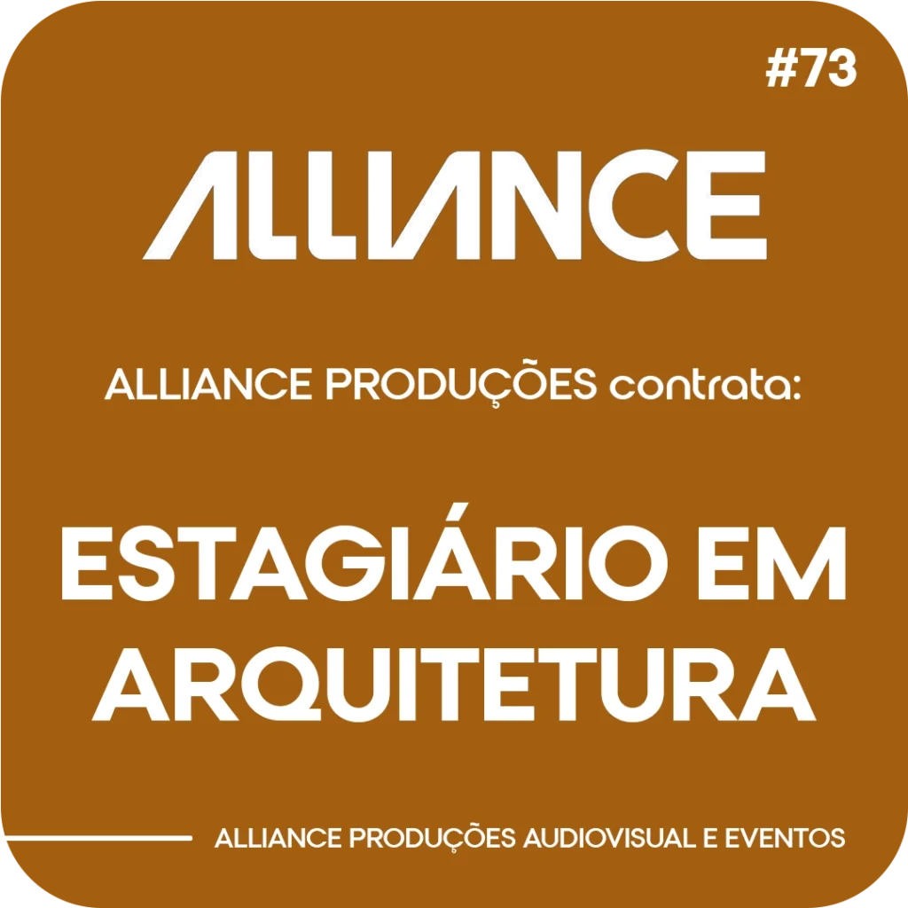 Alliance Produções - Estágio Arquitetura copiar