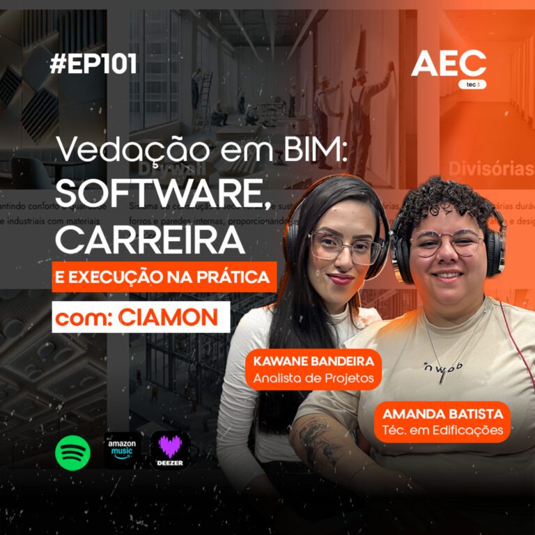 EP101| Vedação em BIM: Software, Carreira e Execução na Prática com Amanda e Kawane