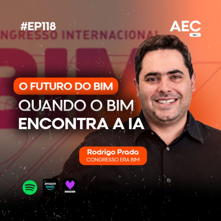 EP118| O Futuro do BIM: Quando o BIM encontra a IA com Rodrigo Prada